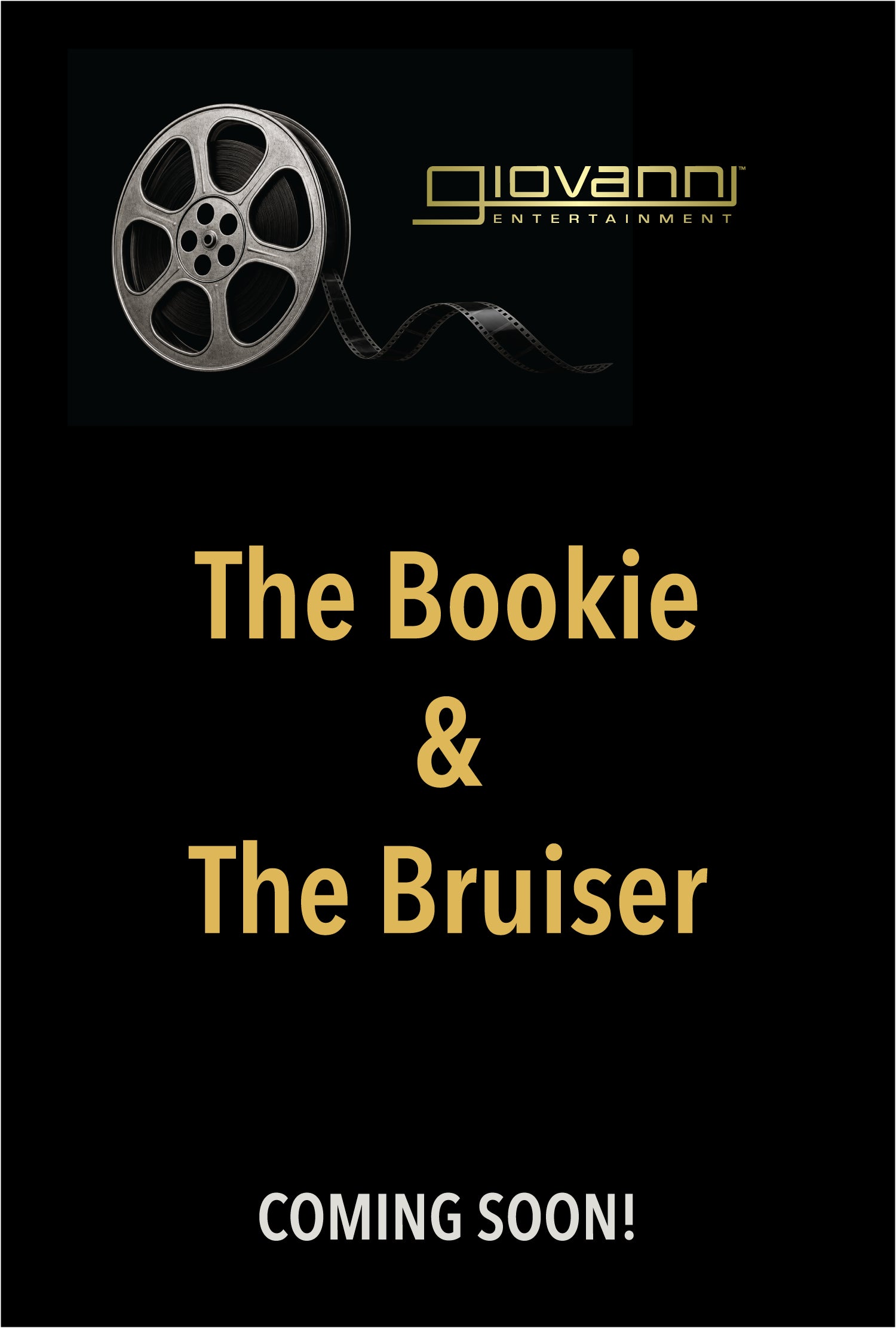 'The Bookie & The Bruiser' with a film reel and 'Giovanni Entertainment' logo on a black background.