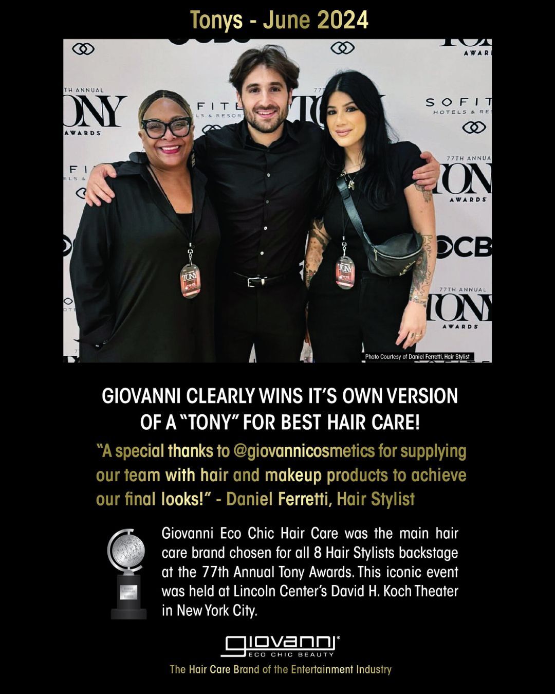 Giovanni clearly wins it's own version of a Tony for Best Hair Care!